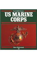 The US Marine Corps: (POWER SERIES)
