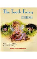The Tooth Fairy Is Broke