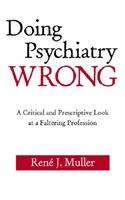 Doing Psychiatry Wrong