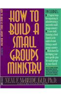 How to Build a Small Groups Ministry