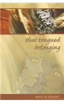 That Tongued Belonging