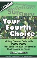 Your Fourth Choice
