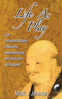 Life As Play