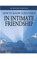 How to Know Gods Voice in Intimate Friendship