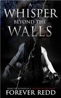 A Whisper Beyond the Walls