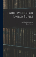 Arithmetic for Junior Pupils