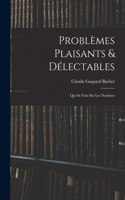 Problèmes Plaisants & Délectables