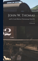 John W. Thomas: A Memorial