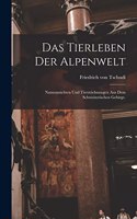 Tierleben der Alpenwelt