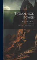 Trecothick Bower