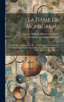 Dame De Monsoreau; Grand Opéra En Cinq Actes Et 7 Tableaux, Tiré Par A. Maquet Du Drame D'alexandre Dumas Et A. Maquet. Partition Piano Et Chant Transcrite Par L. Roques