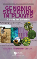 Genomic Selection in Plants: A Guide for Breeders(Current Plant Science)