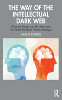 The Way of the Intellectual Dark Web