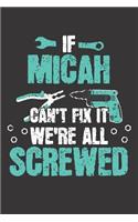 If MICAH Can't Fix It: Blank Personalized & Customized Name Dotted Notebook Journal for Men. Funny Craft, Handiwork, DIY Accessories Item for Craftsmen, Artisans. Craftspe
