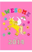 Awesome Since 2014: Unicorn Sketchbook Paper Drawing Sketch Book for Artists & Illustrators Cute Glossy Magical Pink Cover for Girls Born in this Year Perfect Workbook 