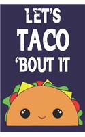 Notebook Recipe Book Cook Bake Restaurant: Let's taco bout it