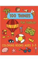 100 Things For Toddler Coloring Books Ages 3-5