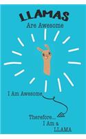 Llamas Are Awesome I Am Awesome Therefore I Am a Llama