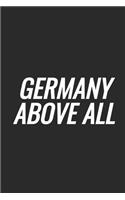 Germany Above All: Blank Lined Notebook