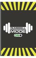 Dumbbell Mode on