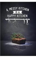 A messy kitchen is a happy kitchen