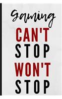 Gaming Can't Stop Won't Stop: Notebook 120 Lined Pages Paperback Notepad / Journal