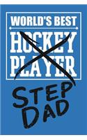 World's Best Hockey Player Stepdad: Paperback Notebook to Write In
