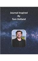 Journal Inspired by Tom Holland