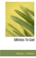 Witness to God