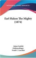 Earl Hakon The Mighty (1874)