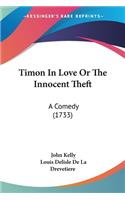 Timon In Love Or The Innocent Theft