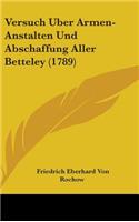Versuch Uber Armen-Anstalten Und Abschaffung Aller Betteley (1789)