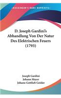D. Joseph Gardini's Abhandlung Von Der Natur Des Elektrischen Feuers (1793)