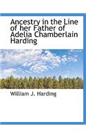 Ancestry in the Line of Her Father of Adelia Chamberlain Harding