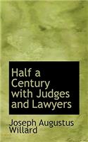 Half a Century with Judges and Lawyers