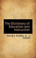 The Dictionary of Education and Instruction