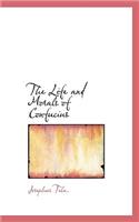 The Life and Morals of Confucius