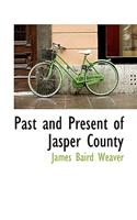 Past and Present of Jasper County