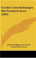 Goethes Unterhaltungen Mit Friedrich Soret (1905)