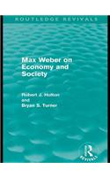Max Weber on Economy and Society (Routledge Revivals)