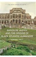 Baron de Vastey and the Origins of Black Atlantic Humanism