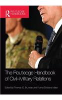 The Routledge Handbook of Civil-Military Relations