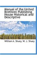 Manual of the United Brethren Publishing House Historical and Descriptive