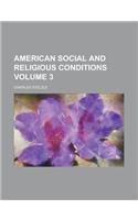 American Social and Religious Conditions Volume 3