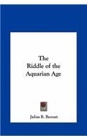 The Riddle of the Aquarian Age