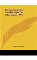 Quelques Notes Sur Certains Types de Fideicommis (1907)