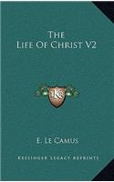 The Life of Christ V2