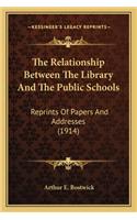The Relationship Between the Library and the Public Schools