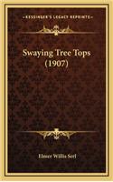 Swaying Tree Tops (1907)