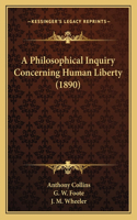 Philosophical Inquiry Concerning Human Liberty (1890)